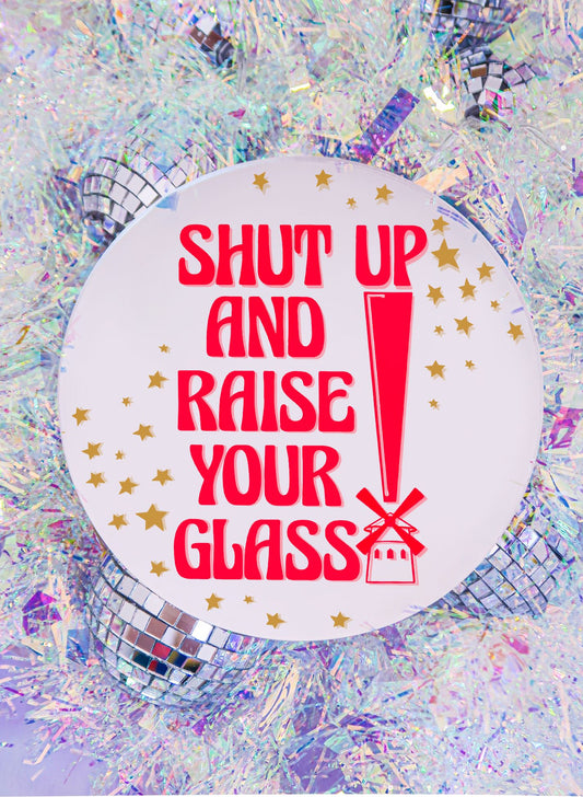 Shut Up and Raise Your Glass - Moulin Rouge! Mirror