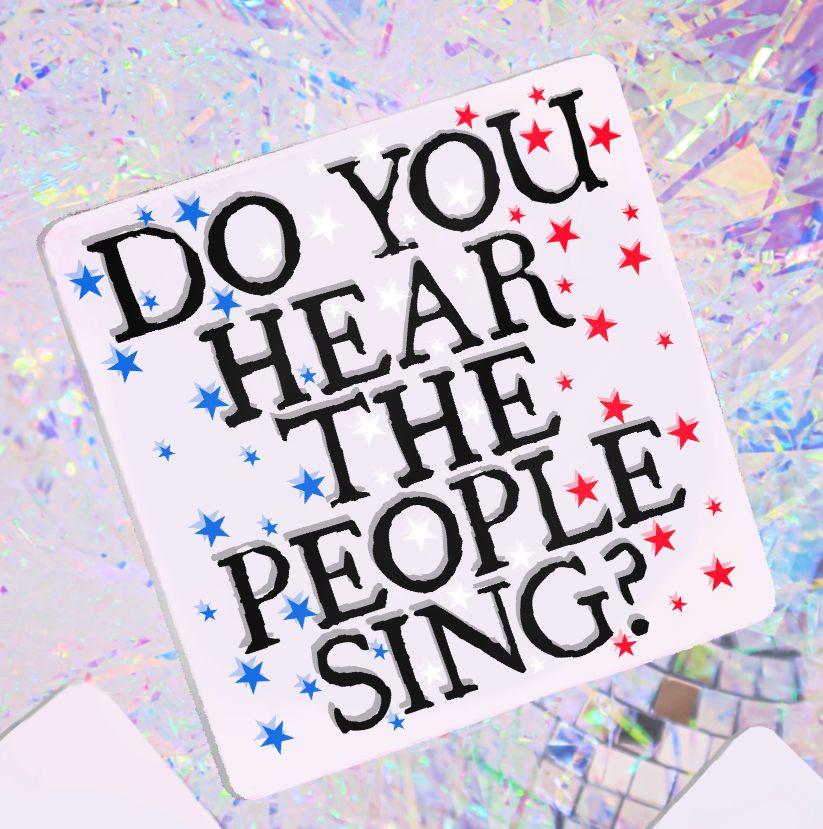 Do You Hear the People Sing? - Les Miserables Coaster