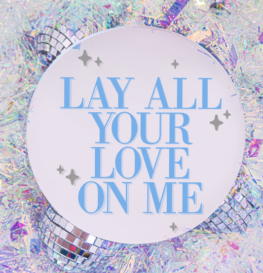 Lay All Your Love On Me - Mamma Mia Mirror